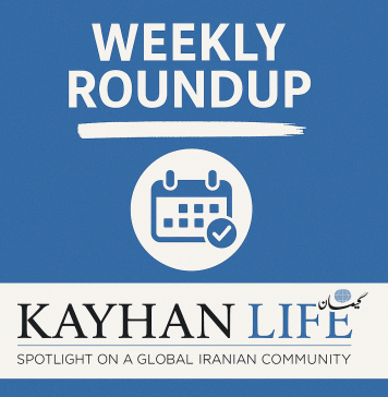 ARCHIVE: Weekly Roundup from Kayhan Life: October 24th – October 31st
